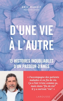 Capa do artigo D'Une Vie À L'Autre : 15 Histoires Inoubliables D'Un Passeur D'Âmes