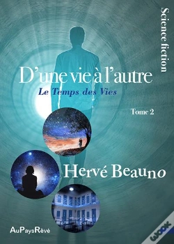 Capa do artigo D'Une Vie A L'Autre - Tome 1  Le Temps Des Experiences