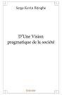 D'Une Vision Pragmatique De La Société - Preview