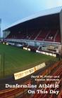 Dunfermline Athletic On This Day - Preview