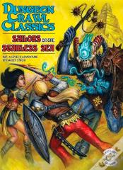 Dungeon Crawl Classics #67: Sailors On The Starless Sea