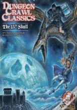 Dungeon Crawl Classics #71: The 13th Skull