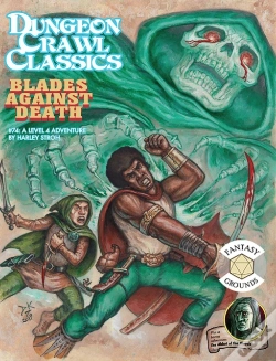 Capa do artigo Dungeon Crawl Classics #74: Blades Against Death