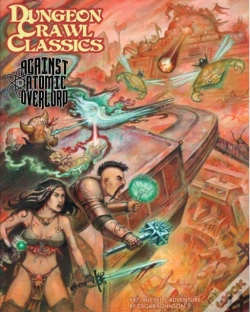 Capa do artigo Dungeon Crawl Classics #87: Against The Atomic Overlord