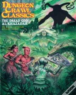 Capa do artigo Dungeon Crawl Classics #90: The Dread God Of Al-Khazadar