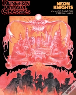 Capa do artigo Dungeon Crawl Classics #94: Neon Knights