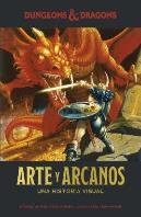 Dungeons & Dragons : Arte Y Arcanos. Una Historia Visual
