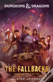 Capa do artigo Dungeons & Dragons: The Fallbacks: Bound For Ruin