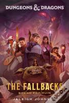 Dungeons & Dragons: The Fallbacks: Bound For Ruin