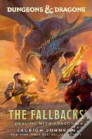 Dungeons & Dragons: The Fallbacks: Dealing With Dragons