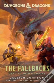 Capa do artigo Dungeons & Dragons: The Fallbacks: Dealing With Dragons