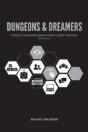 Dungeons & Dreamers: A Story Of How Computer Games Created A Global Community - Preview