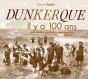 Dunkerque Il Y A 100 Ans - Preview