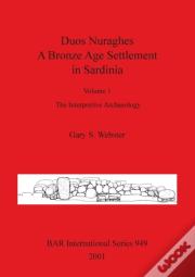 Duos Nuraghes - A Bronze Age Settlement In Sardinia