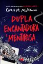 Dupla Encantadora e Mentirosa - Preview