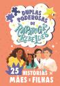 Duplas Poderosas de Raparigas Rebeldes - Preview