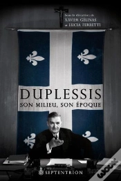 Capa do artigo Duplessis ; Son Milieu, Son Époque