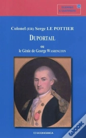 Duportail Ou Le Génie De George Washington