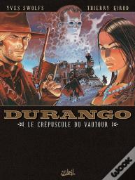 Durango Tome 16 : Le Crépuscule Du Vautour