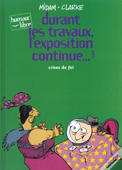 Capa do artigo Durant Les Travaux, L'Exposition Continue T.3 ; Crise De Foie