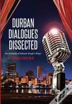 Durban Dialogues Dissected