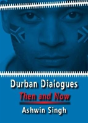 Durban Dialogues, Then And Now - Preview