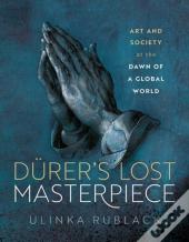 Durer'S Lost Masterpiece
