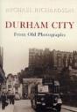Durham City From Old Photographs - Preview