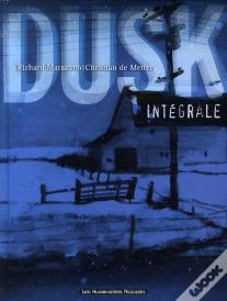 Dusk ; Intégrale