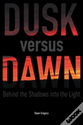 Dusk Versus Dawn