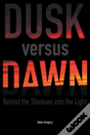 Dusk Versus Dawn