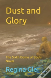 Dust And Glory