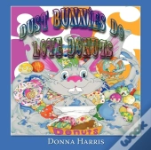 Dust Bunnies Do Love Donuts