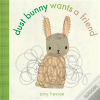 Dust Bunny Wants A Friend