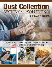 Capa do artigo Dust Collection Systems And Solutions For Every Budget