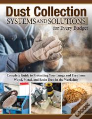 Dust Collection Systems And Solutions For Every Budget