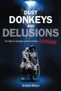 Dust Donkeys And Delusions - Preview