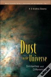 Dust In The Universe: Similarities And Differences