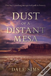 Dust Of A Distant Mesa