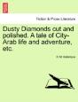 Dusty Diamonds Cut And Polished. A Tale - Preview