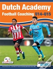 Capa do artigo Dutch Academy Football Coaching (U14-15) - Functional Training & Tactical Practices From Top Dutch Coaches