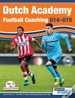Capa do artigo Dutch Academy Football Coaching (U14-15) - Functional Training & Tactical Practices From Top Dutch Coaches