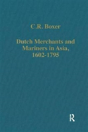 Dutch Merchants And Mariners In Asia, 1602â€“1795 - Preview