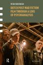 Dutch Post-War Fiction Film Through A Lens Of Psychoanalysis - Preview