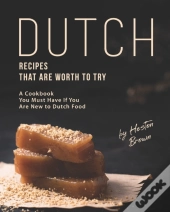 Dutch Recipes That Are Worth To Try