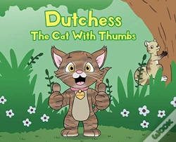Capa do artigo Dutchess The Cat With Thumbs