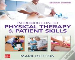 Dutton'S Introduction To Physical Therapy And Patient Skills, Second Edition