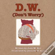 D.W. (Don'T Worry)
