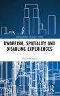 Dwarfism, Spatiality And Disabling Experiences - Preview