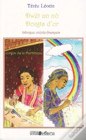 Dwèt An No ; Doigts D'Or ; Bilingue Créole-Français ; Contes De La Martinique